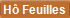 H� Feuilles